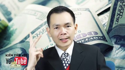 BÍ QUYẾT KIẾM TIỀN $1000 usd_tháng VỚI YOUTUBE - Bài số 2