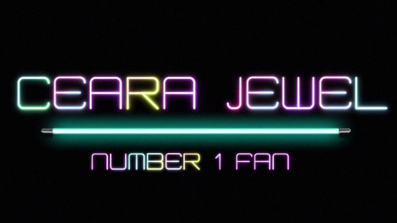 Ceara Jewel - Number 1 Fan