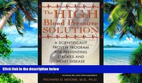 Big Deals  The High Blood Pressure Solution: A Scientifically Proven Program for Preventing