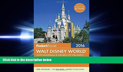 behold  Fodor s Walt Disney World 2016: With Universal   the Best of Orlando (Full-color Travel