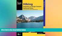 complete  Hiking Sequoia and Kings Canyon National Parks: A Guide to the Parks  Greatest Hiking