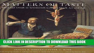 [PDF] Matters of Taste: Food and Drink in Seventeenth-Century Dutch Art and Life Full Online