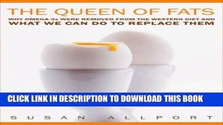 [PDF] The Queen of Fats: Why Omega-3s Were Removed from the Western Diet and What We Can Do to