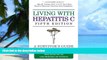 Big Deals  Living with Hepatitis C, Fifth Edition: A Survivor s Guide  Best Seller Books Best Seller