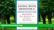 Big Deals  Living With Hepatitis C: Everything You Need to Know (Your Personal Health)  Free Full