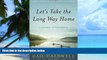 Big Deals  Let s Take the Long Way Home: A Memoir of Friendship  Free Full Read Most Wanted