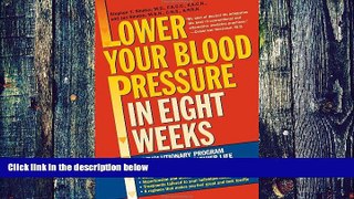 Big Deals  Lower Your Blood Pressure in Eight Weeks: A Revolutionary Program for a Longer,
