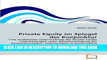 [PDF] Private Equity im Spiegel der Konjunktur: Eine analytische Untersuchung der Private Equity