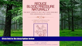 Big Deals  Reduce Blood Pressure Naturally: A Complete Approach for Mind, Body, and Spirit  Best