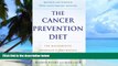 Big Deals  The Cancer Prevention Diet, Revised and Updated Edition: The Macrobiotic Approach to