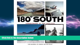 there is  180Â° South: Conquerors of the Useless