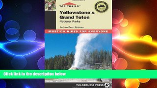 different   Top Trails Yellowstone   Grand Teton National Parks: Must-do Hikes for Everyone