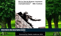 Must Have PDF  We re Not in Kansas Anymore: Chronic Fatigue Syndrome   the Politics of Disease