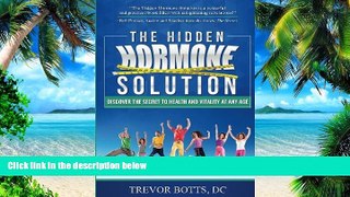 Big Deals  The Hidden Hormone Solution: Discover the Secret to Health and Vitality at Any Age