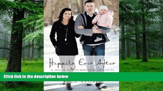 Must Have PDF  Happily Ever After: My Journey with Guillain-BarrÃ© Syndrome and How I Got My Life