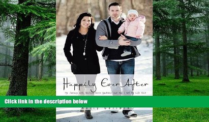 Must Have PDF  Happily Ever After: My Journey with Guillain-BarrÃ© Syndrome and How I Got My Life