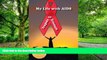 Big Deals  My Life with AIDS, Tragedy to Triumph  Free Full Read Best Seller