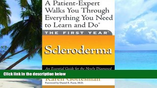 Big Deals  The First Year: Scleroderma: An Essential Guide for the Newly Diagnosed  Best Seller