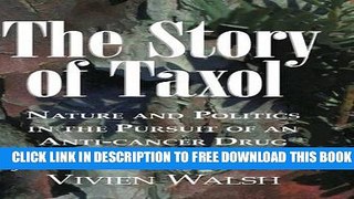 New Book The Story of Taxol: Nature and Politics in the Pursuit of an Anti-Cancer Drug
