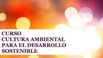 Introducción Curso Cultura Ambiental