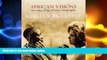 complete  African Visions: The Diary of an African Photographer