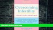 Big Deals  Overcoming Infertility: A Woman s Guide to Getting Pregnant  Best Seller Books Most