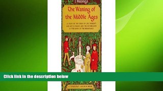 complete  Waning of the Middle Ages, The