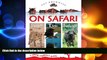 there is  Get Bushwise: On Safari Desert, River, Bushveld: A Young Explorer s Guide
