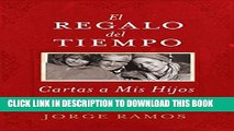 [PDF] El Regalo del Tiempo: Cartas a mis hijos (Spanish Edition) Popular Online