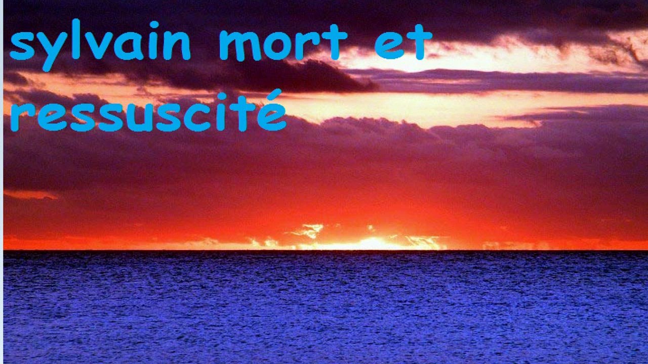 Sylvain mort et ressuscité
