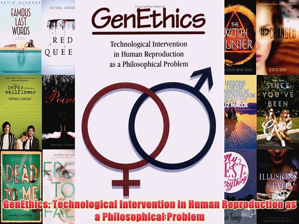 [PDF] GenEthics: Technological Intervention in Human Reproduction as a Philosophical Problem