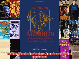 [PDF] All About Albumin: Biochemistry Genetics and Medical Applications Full Colection