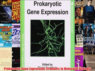 [PDF] Prokaryotic Gene Expression (Frontiers in Molecular Biology) Full Online