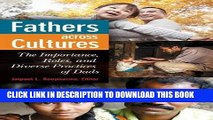 [PDF] Fathers across Cultures: The Importance, Roles, and Diverse Practices of Dads Full Online