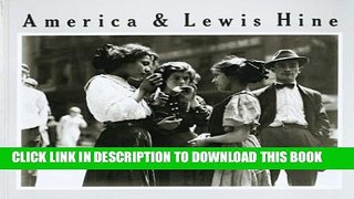 [PDF] America and Lewis Hine: Photographs, 1904-1940 (Aperture Monograph) Popular Online