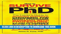 [PDF] How to Survive Your PhD: The Insider s Guide to Avoiding Mistakes, Choosing the Right