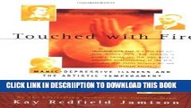 [New] Touched with Fire: Manic-Depressive Illness and the Artistic Temperament Exclusive Full Ebook