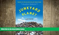 behold  Junkyard Planet: Travels in the Billion-Dollar Trash Trade
