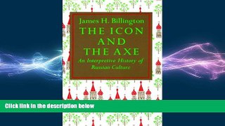 behold  The Icon and the Axe: An Interpretative History of Russian Culture (Vintage)