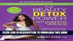 [New] The Beauty Detox Power: Nourish Your Mind and Body for Weight Loss and Discover True Joy