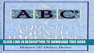 [PDF] The ABCs of Christian Grandparenting (ABCs of Christian Life) Full Colection