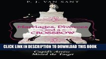 [PDF] Marriages, Divorces and A Crossbow: Cupid s Arrow Missed the Target Popular Online