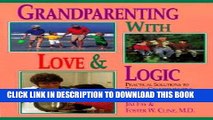 New Book Grandparenting with Love and Logic: Practical Solutions to Today s Grandparenting