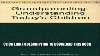 Collection Book Grandparenting: Understanding today s children