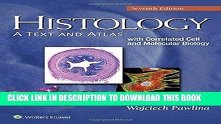 New Book Histology: A Text and Atlas: With Correlated Cell and Molecular Biology