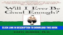 [PDF] Will I Ever Be Good Enough?: Healing the Daughters of Narcissistic Mothers Full Online