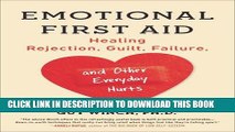 Collection Book Emotional First Aid: Healing Rejection, Guilt, Failure, and Other Everyday Hurts