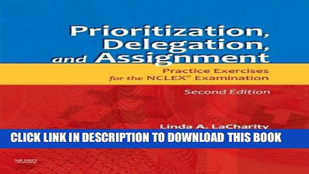 [PDF] Prioritization, Delegation, and Assignment: Practice Exercises for the NCLEX Examination, 2e