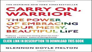 New Book Carry On, Warrior: The Power of Embracing Your Messy, Beautiful Life