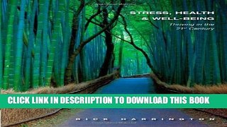 [New] Stress, Health and Well-Being: Thriving in the 21st Century Exclusive Online
